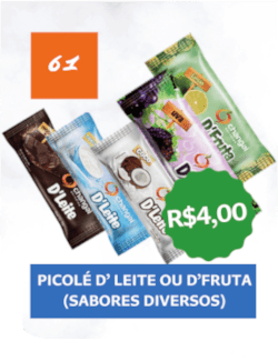 61 - Picolé d'leite ou d'fruta (diversos sabores) - R$ 4,00